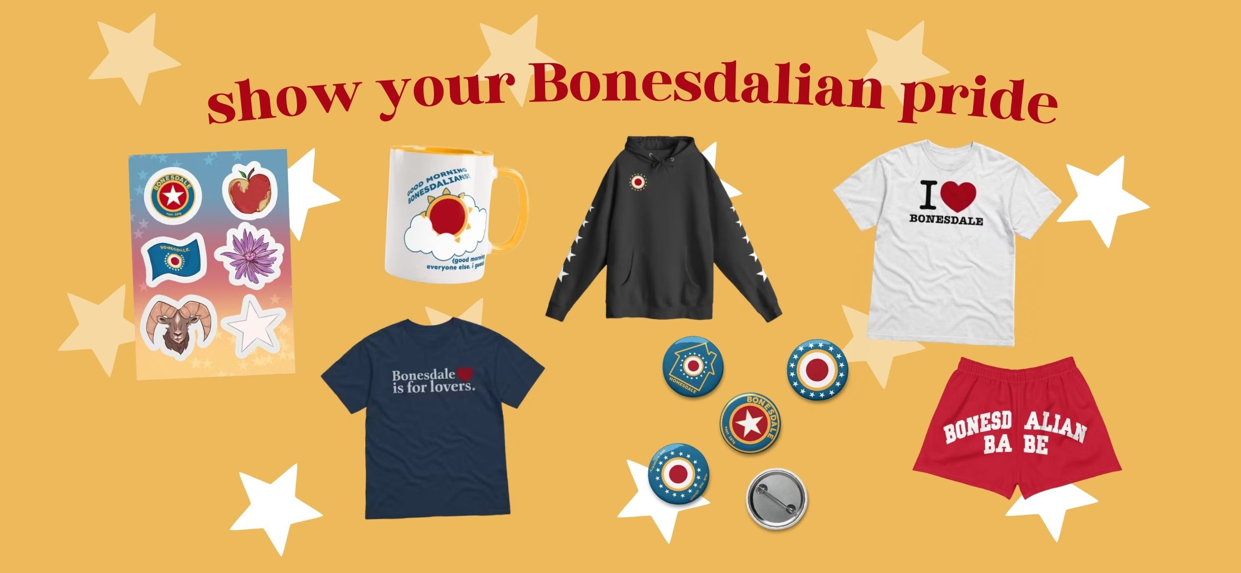 Show your Bonesdalian pride with our merch.